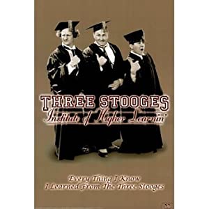Three Stooges Institute Of Higher Learning Poster